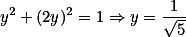 y^2 + (2y)^2 = 1 \Rightarrow y = \frac{1}{\sqrt{5}}